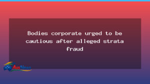 NSW strata bodies urged to tighten controls after alleged fraud - nsw strata bodies