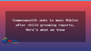 Commonwealth to press Roblox on safety after grooming reports - commonwealth press roblox