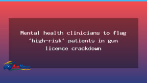 Queensland flags high-risk gun licences via clinicians - queensland flags high-risk