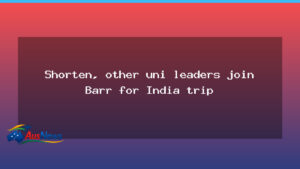 Canberra uni leaders join Barr on India trade mission - australian capital territory