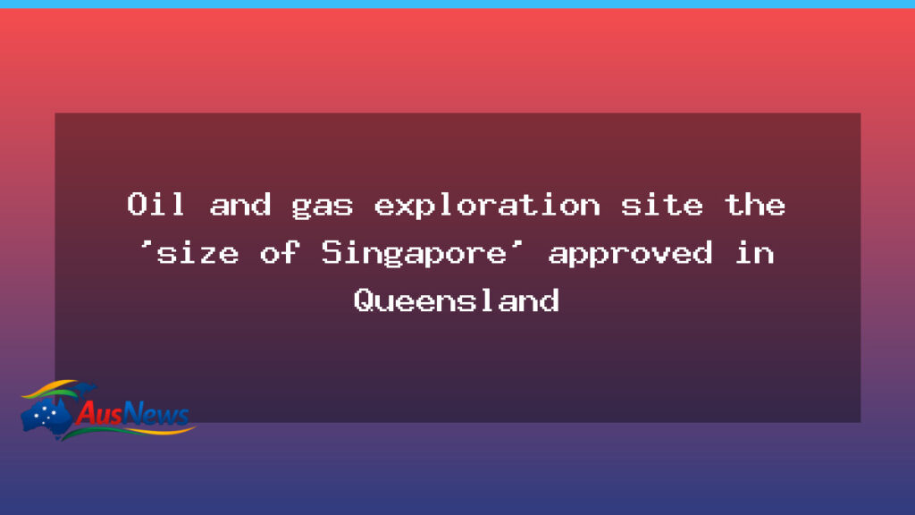 Queensland approves major oil and gas exploration site in Taroom region - queensland approves major