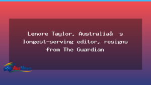 Lenore Taylor resigns as Guardian Australia editor - lenore taylor resigns