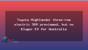 US preview of Toyota’s three-row Highlander EV, but no Kluger EV for Australia - preview toyota 8217