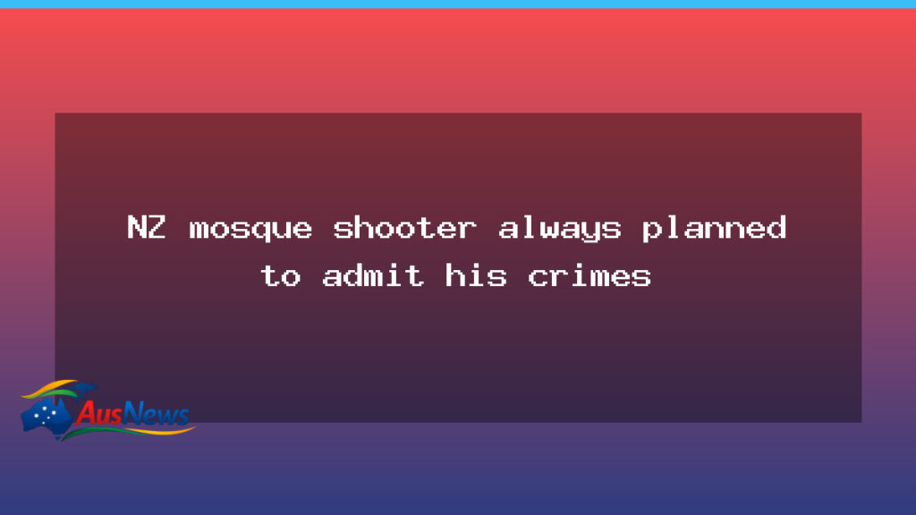 Mosque attacker planned to plead guilty, labelled terrorist - mosque attacker planned