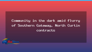 Inner South Canberra residents seek clarity on North Curtin development amid Southern Gateway activity - australian capital territory