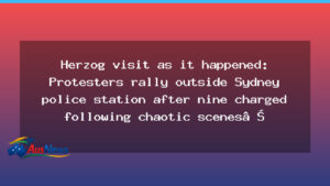 Herzog visit sparks second night of protests outside Sydney police station - herzog visit sparks