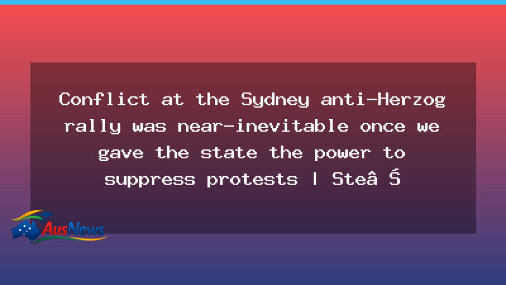 Conflict at Sydney anti-Herzog rally highlights protest powers - conflict sydney anti-herzog