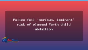 Perth man jailed after planning child abduction and abuse - western australia