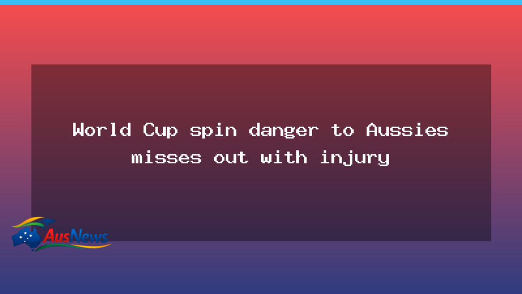 Spin danger for Aussies eased as Hasaranga ruled out of World Cup injury - spin danger aussies