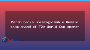 Marsh backs injury-hit Australia ahead of T20 World Cup opener - marsh backs injury-hit