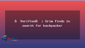 Forensic search in Tasmania for missing Belgian hiker - forensic search tasmania