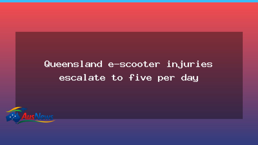 Queensland e-scooter injuries rise to five a day, hospital data shows - queensland e-scooter injuries