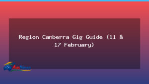 ACT gig guide: RONA headlines Canberra weekend lineup (11–17 February) - act gig guide