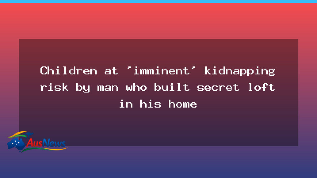 Baldivis man linked to secret loft and Perth kidnapping plan - baldivis man linked