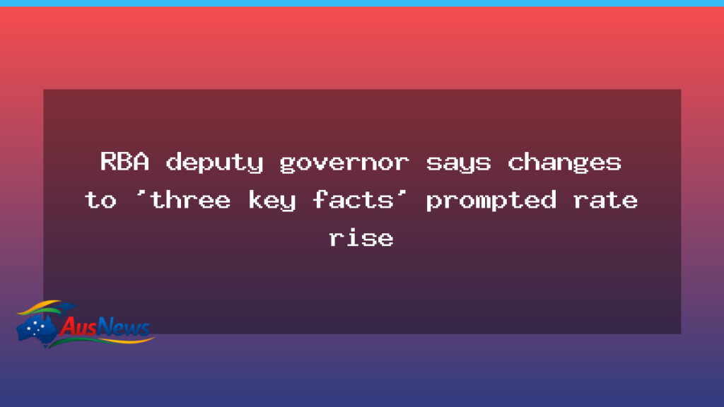 RBA deputy governor ties rate rise to three indicators, warns on inflation balance - rba deputy governor