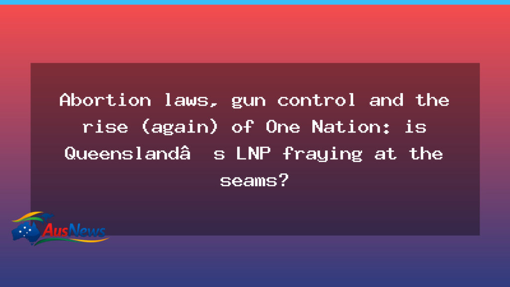 Queensland LNP under pressure as One Nation gains influence - queensland lnp under