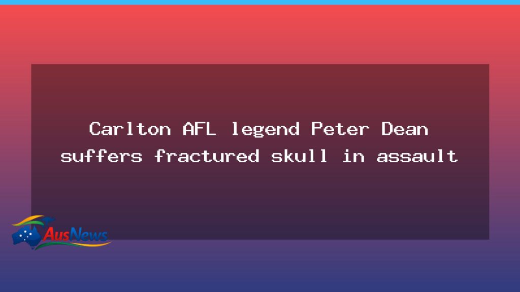 Carlton AFL legend Peter Dean injured in alleged Albury assault - carlton afl legend